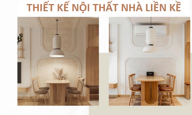 Thiết Kế Nội Thất Nhà Liền Kề Đẹp – Độc Đáo – Tiện Nghi thiết kế nội thất nhà liền kề
